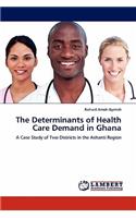 Determinants of Health Care Demand in Ghana