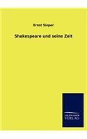 Shakespeare und seine Zeit