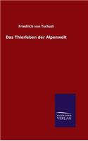 Thierleben der Alpenwelt