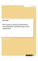 Currency Board als Instrument wirtschaftlicher Stabilisierung im Fall Argentinien