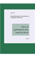 Korperteilbezogene Phraseologismen Im Agyptisch-Arabischen