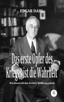 Das erste Opfer des Krieges ist die Wahrheit