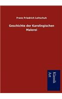 Geschichte der Karolingischen Malerei