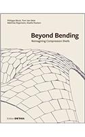 Beyond Bending: Reimagining Compression Shells(DETAIL Special)