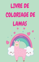 Livre de coloriage de lamas: Livre de coloriage amusant pour garçons et filles - Lamas mignons pour enfants de 2 à 4 ans, de 4 à 8 ans - Cadeau idéal pour les petits enfants et 
