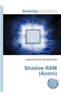 Shadow RAM (Acorn): (English)