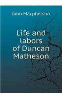 Life and labors of Duncan Matheson