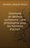 Comment on devient surhomme