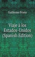 Viaje a los Estados-Unidos (Spanish Edition)