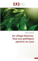 Un Village Khamou Face Aux Politiques Agraires Au Laos: (Omn.Univ.Europ.)