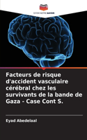 Facteurs de risque d'accident vasculaire cérébral chez les survivants de la bande de Gaza - Case Cont S.