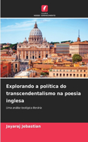 Explorando a política do transcendentalismo na poesia inglesa