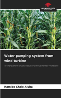 Water pumping system from wind turbine