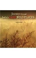 Journeys Through India's Last Wild Places