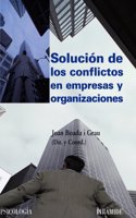 Solucion de los conflictos en empresas y organizaciones / Settlement of Disputes in Enterprises and Organizations
