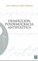 Desafeccion, posdemocracia, antipolitica (Spanish Edition)