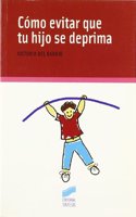 Como Evitar Que Tu Hijo Se Deprima/ How Avoid your child depression