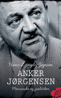 Anker Jørgensen - menneske og politiker