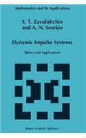 Dynamic Impulse Systems: Theory and Applications(394 Mathematics and Its Applications)