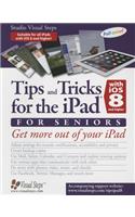 Tips & Tricks for the iPad with iOS 8 & Higher for Seniors