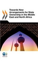 Towards New Arrangements for State Ownership in the Middle East and North Africa