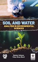 Soil and Water Analysis in Environmental Sciences