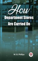 How Department Stores Are Carried On