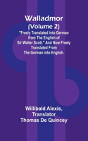 Walladmor (Volume 2); 