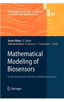 Mathematical Modeling of Biosensors: An Introduction for Chemists and Mathematicians(9 Springer Series on Chemical Sensors and Biosensors)