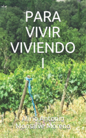 Para Vivir Viviendo I