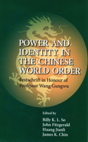 Power and Identity in the Chinese World Order - Festschrift in Honour of Professor Wang Gungwu