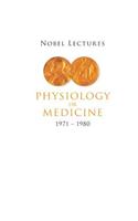 Nobel Lectures In Physiology Or Medicine 1971-1980: (Nobel Lectures in Physiology or Medicine)