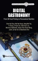 Digital Gastronomy: From 3D Food Printing to Personalized Nutrition