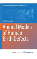 Animal Models of Human Birth Defects