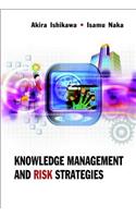 Knowledge Management and Risk Strategies