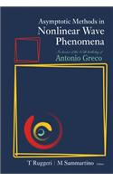 Asymptotic Methods in Nonlinear Wave Phenomena: In Honor of the 65th Birthday of Antonio Greco, Palermo, Italy, 5-7 June 2006