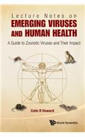 Lecture Notes on Emerging Viruses and Human Health: A Guide to Zoonotic Viruses and Their Impact