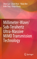 Millimeter-Wave/Sub-Terahertz Ultra-Massive Mimo Transmission Technology