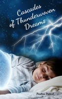 Cascades of Thunderwoven Dreams