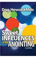 Sweet Influences of the Anointing