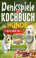 DENKSPIELE und KOCHBUCH FÜR HUNDE
