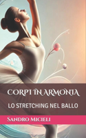 Corpi in Armonia: Lo Stretching Nel Ballo