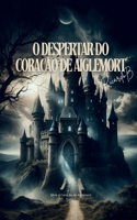 O Despertar do Coração de Aiglemort