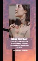 How to Pray