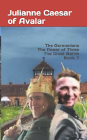 Germanians The Power of Three The Great Battle Book