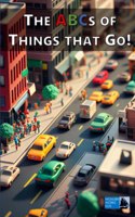 The ABCs of Things That Go