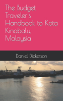Budget Traveler's Handbook to Kota Kinabalu, Malaysia