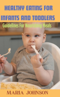Healthy Eating For Infants And Toddlers