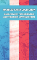 Marbled Paper Collection: marbled papers for bookbinding and other paper crafting projects