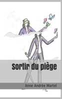 Sortir du piège